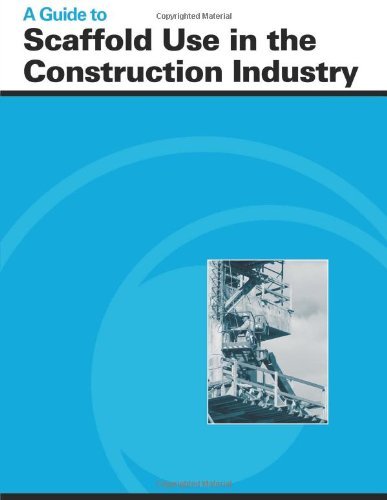 A Guide to Scaffold Use in the Construction Industry - Occupational Safety and Health Administration - Books - CreateSpace Independent Publishing Platf - 9781478129493 - June 25, 2012