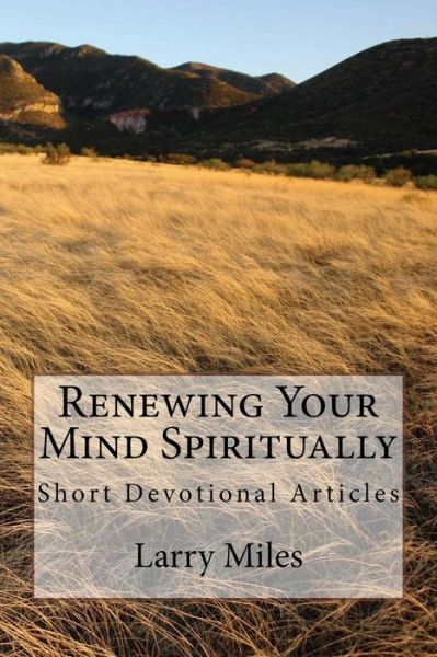 Cover for Larry Miles · Renewing Your Mind Spiritually (Paperback Book) (2012)