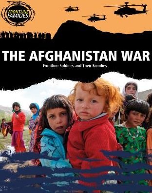 Cover for Sarah Levete · The Afghanistan War: Frontline Soldiers and Their Families (Taschenbuch) (2015)