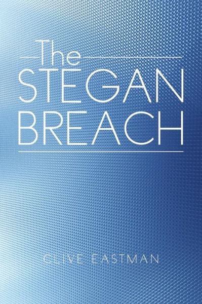 Cover for Clive Eastman · The Stegan Breach (Paperback Book) (2014)
