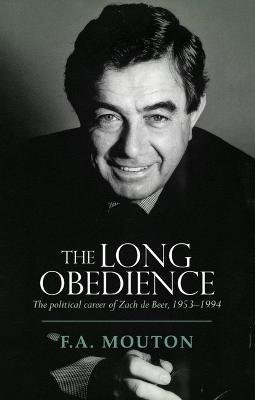 Cover for Alex Mouton · The Long Obedience: The Political Career of Zach de Beer, 1953-1994 (Paperback Book) (2023)