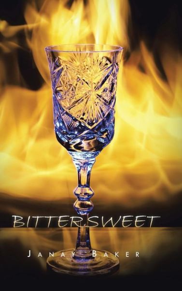 Cover for Janay Baker · Bittersweet (Hardcover Book) (2014)