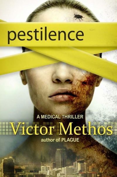 Cover for Victor Methos · Pestilence - a Medical Thriller (The Plague Trilogy) (Volume 2) (Paperback Book) (2013)