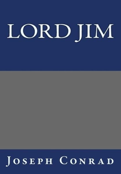 Cover for Joseph Conrad · Lord Jim by Joseph Conrad (Pocketbok) (2013)