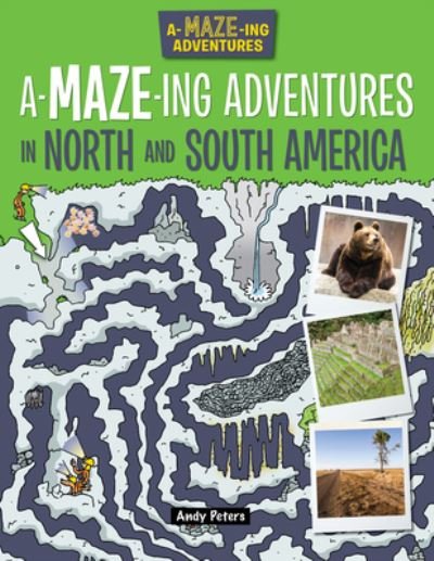 Cover for Lisa Regan · A-Maze-Ing Adventures in North and South America (Book) (2020)