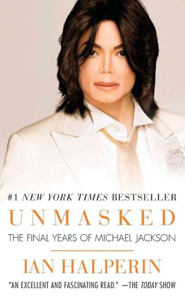 Cover for Ian Halperin · Unmasked: the Final Years of Michael Jackson (Taschenbuch) (2015)