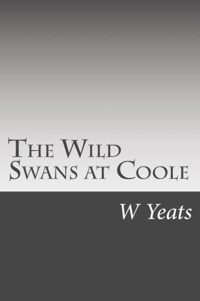 Cover for W B Yeats · The Wild Swans at Coole (Paperback Book) (2014)