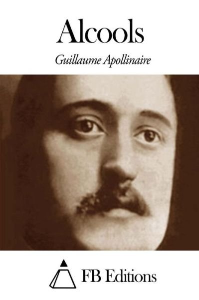 Cover for Guillaume Apollinaire · Alcools (Pocketbok) (2014)