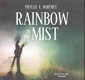 Cover for Phyllis A Whitney · Rainbow in the Mist (CD) (2016)