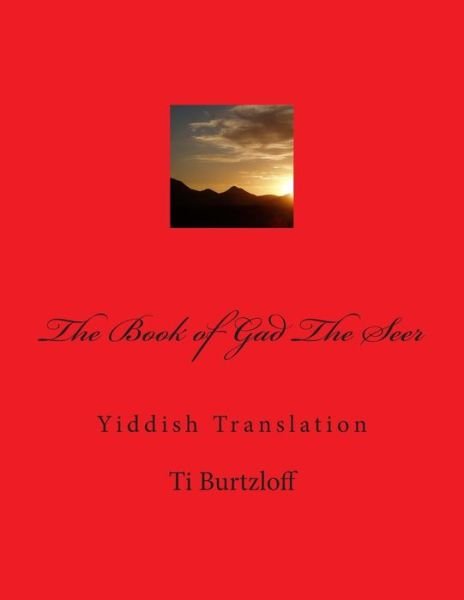 Cover for Ti Burtzloff · The Book of Gad the Seer: Yiddish Translation (Paperback Book) (2015)