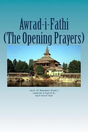 Cover for Mir Sayid Ali Hamadani · Awrad-i-fathiah: the Opening Prayers (Paperback Book) (2015)