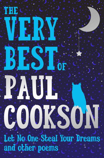 Cover for Paul Cookson · The Very Best of Paul Cookson: Let No One Steal Your Dreams and Other Poems (Pocketbok) (2018)