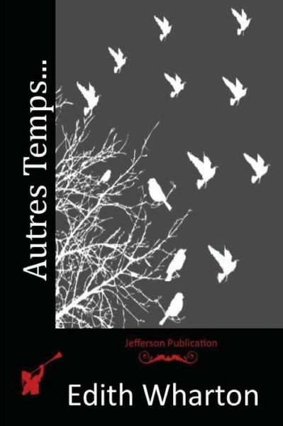 Cover for Edith Wharton · Autres Temps... (Paperback Bog) (2015)