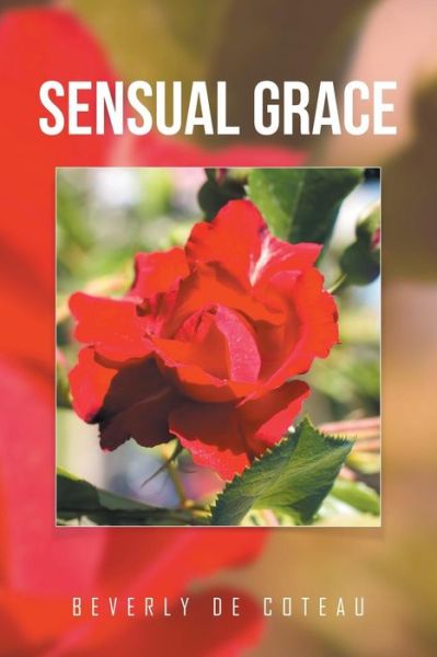 Cover for Beverly De Coteau · Sensual Grace (Paperback Book) (2016)