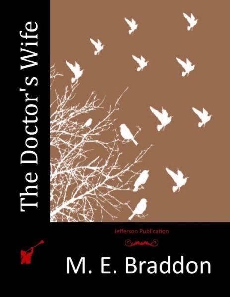 Cover for M E Braddon · The Doctor's Wife (Pocketbok) (2015)