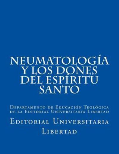 Cover for Editorial Universitaria Libertad · NeumatologIa y Los Dones del EspIritu Santo (Paperback Book) (2016)