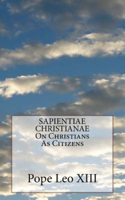 Cover for Pope Leo XIII · SAPIENTIAE CHRISTIANAE On Christians As Citizens (Paperback Book) (2016)