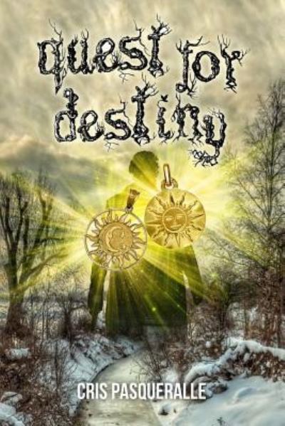 Cover for Cris Pasqueralle · Quest for Destiny (The Destiny Trilogy Series) (Paperback Book) (2016)