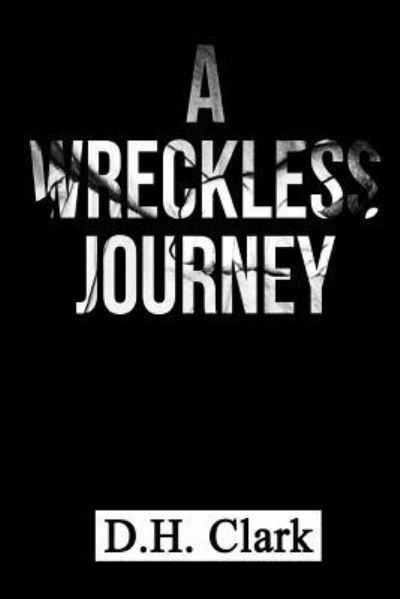 Cover for J D Stewart · A Wreckless Journey (Paperback Book) (2017)