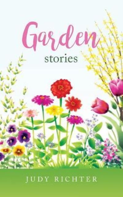 Cover for Judy Richter · Garden Stories (Paperback Book) (2017)