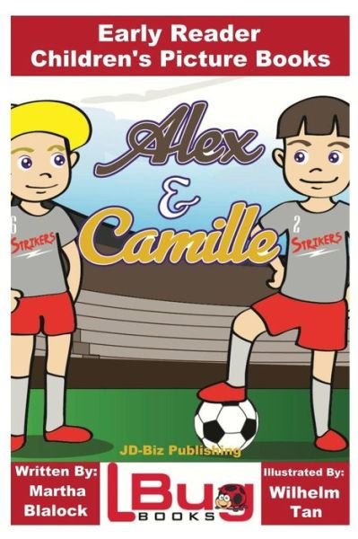 Cover for John Davidson · Alex and Camille - Early Reader - Children's Picture Books (Paperback Bog) (2017)