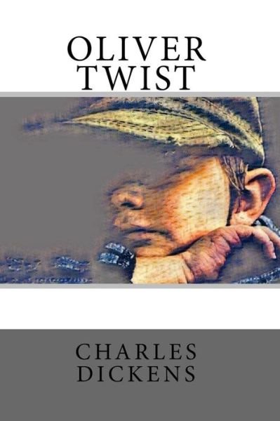 Oliver Twist - Dickens - Books - Createspace Independent Publishing Platf - 9781545027493 - March 29, 2017