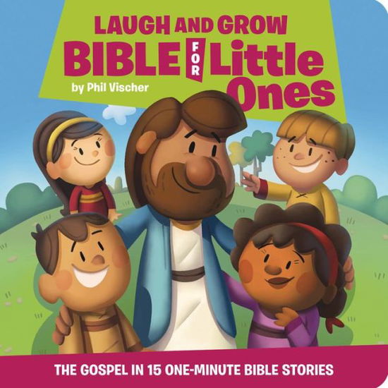 Cover for Phil Vischer · Laugh and Grow Bible for Little Ones: The Gospel in 15 One-Minute Bible Stories (Inbunden Bok) (2020)