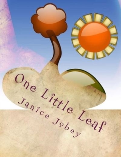 Cover for Janice Jobey · One Little Leaf (Paperback Book) (2017)