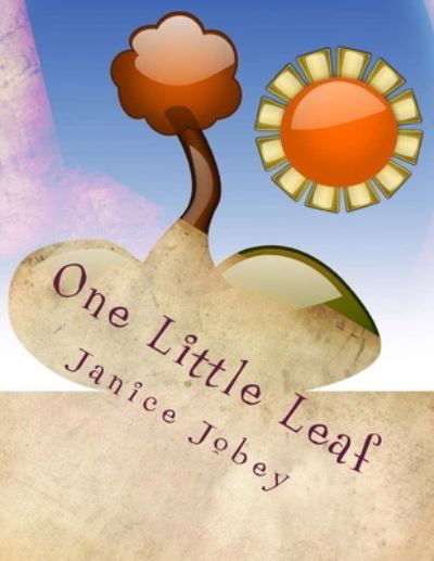 Cover for Janice Jobey · One Little Leaf (Pocketbok) (2017)