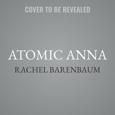 Cover for Rachel Barenbaum · Atomic Anna (CD) (2022)