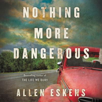 Cover for Allen Eskens · Nothing More Dangerous (CD) (2019)