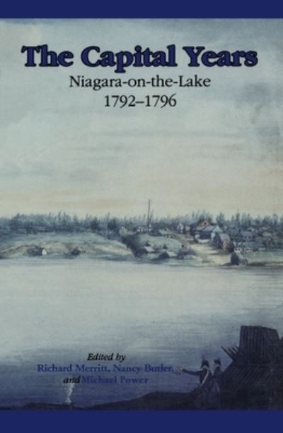 Cover for Richard Merritt · The Capital Years: Niagara-on-the-Lake 1792-1796 (Paperback Book) (1996)