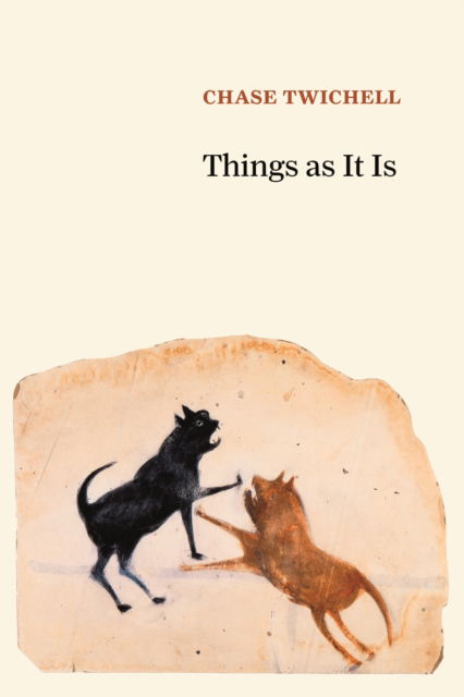 Cover for Chase Twichell · Things as It Is (Paperback Book) (2018)