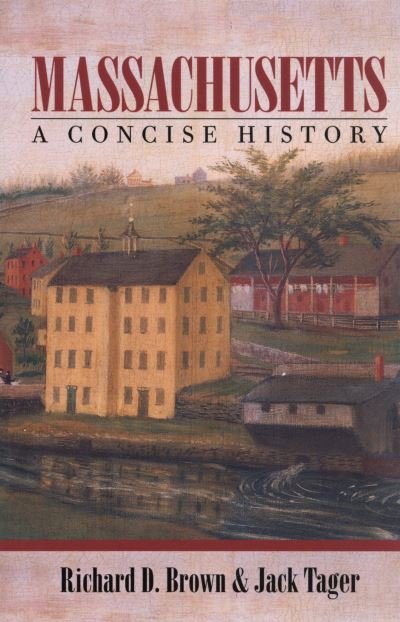 Cover for Richard D. Brown · Massachusetts: A Concise History (Taschenbuch) [Rev and Expanded Ed. edition] (2000)