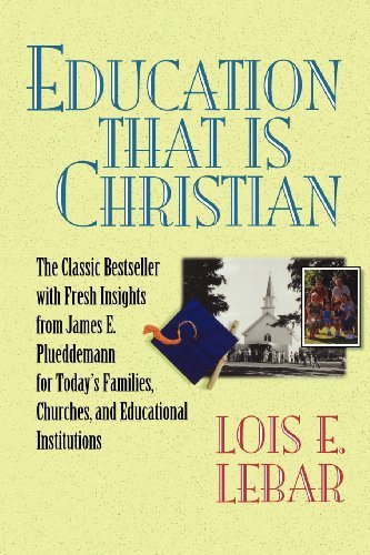 Cover for Lois E. Lebar · Education That is Christian (Paperback Book) [New edition] (1998)