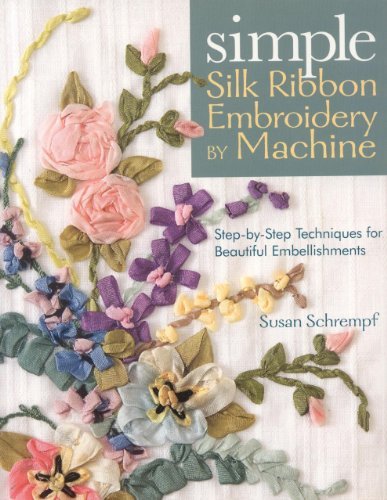 Cover for Susan Schrempf · Simple Silk Ribbon Embroidery by Machine (Paperback Book) (2008)