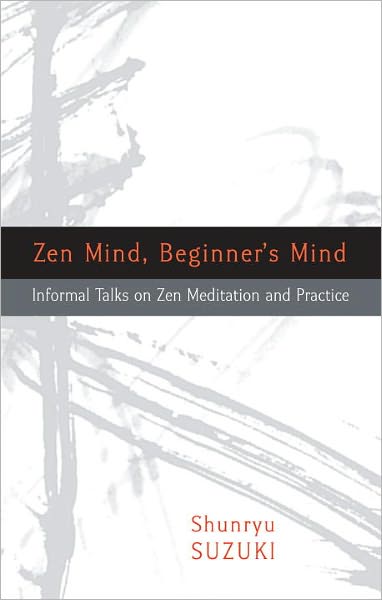 Suzuki, S.:Zen Mind, Beginner's Mind - Shunryu Suzuki - Books - Shambhala Publications Inc - 9781590308493 - June 15, 2011