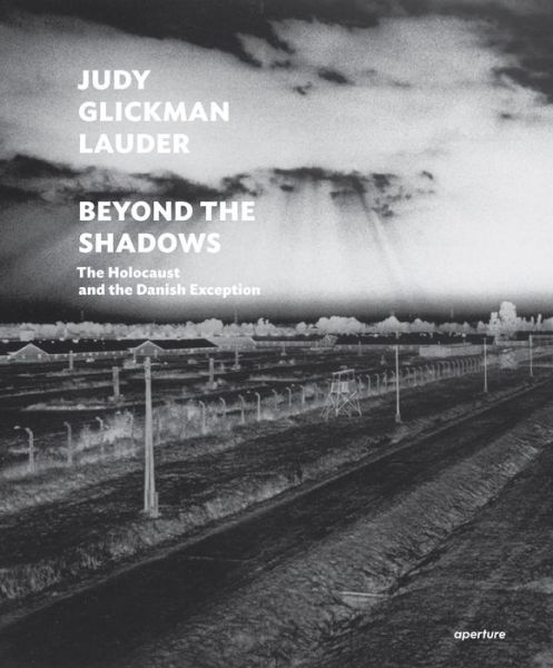 Cover for Judy Glickman Lauder · Judy Glickman Lauder: Beyond the Shadows: The Holocaust and the Danish Exception (Hardcover Book) (2018)