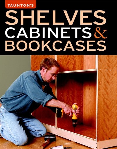 Shelves, Cabinets & Bookcases - Fine Homebuildi - Boeken - Taunton Press Inc - 9781600850493 - 14 oktober 2008