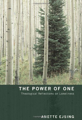 Cover for Anette Ejsing · The Power of One: Theological Reflections on Loneliness (Paperback Book) (2011)