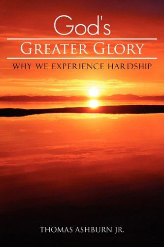 Cover for Thomas Ashburn Jr. · God's Greater Glory (Paperback Book) (2008)