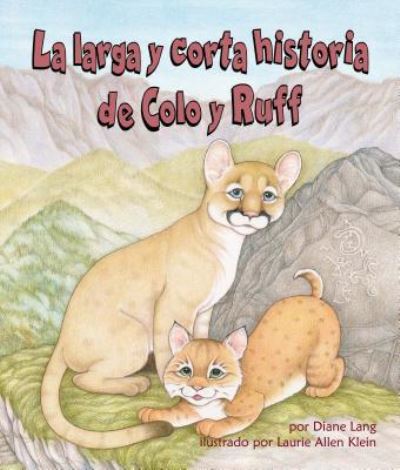 Cover for Diane Lang · La larga y corta historia de Colo y Ruff [Long and Short Tail of Colo and Ruff, The] (Paperback Book) (2019)