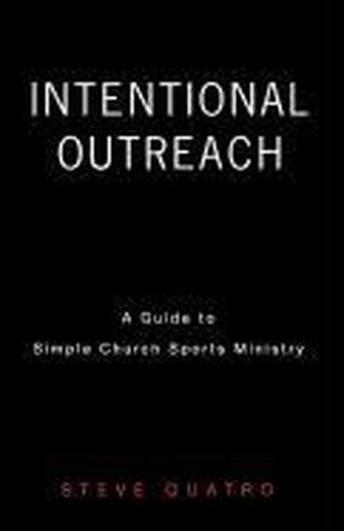 Cover for Steve Quatro · Intentional Outreach (Paperback Book) (2009)