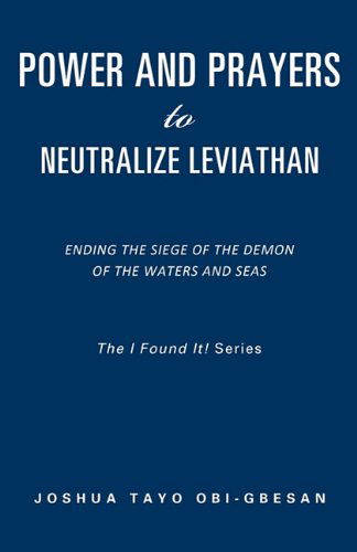 Cover for Joshua Tayo Obi-gbesan · Power and Prayers to Neutralize Leviathan (Paperback Book) (2010)
