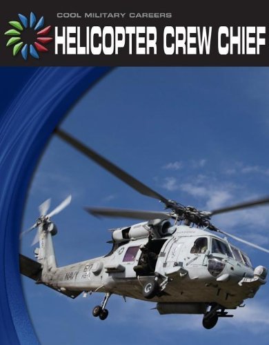 Cover for Wil Mara · Helicopter Crew Chief (Cool Military Careers) (Gebundenes Buch) (2012)