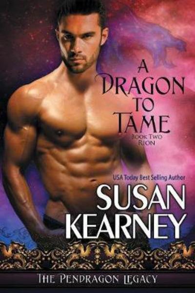Cover for Susan Kearney · A Dragon to Tame (Book) (2017)