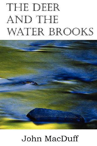 The Deer and the Water Brooks - John Macduff - Books - Bottom of the Hill Publishing - 9781612037493 - 2013