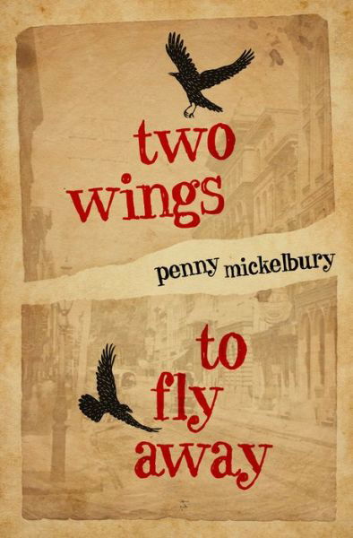 Cover for Penny Mickelbury · Two Wings to Fly Away (Book) (2019)