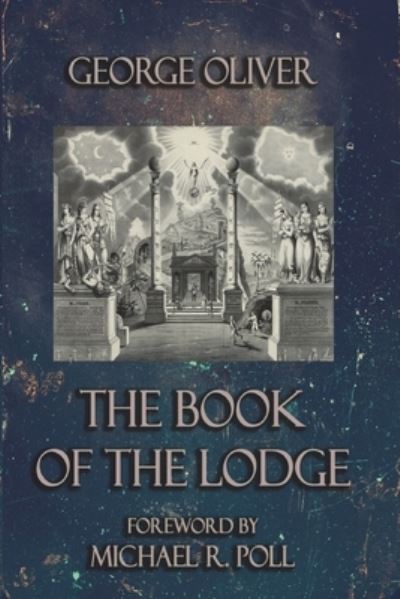 Cover for George Oliver · The Book of the Lodge (Taschenbuch) (2020)