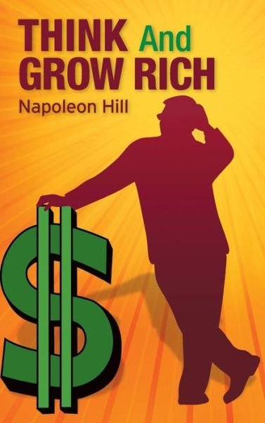 Cover for Napoleon Hill · Think and Grow Rich (Hardcover Book) (2010)